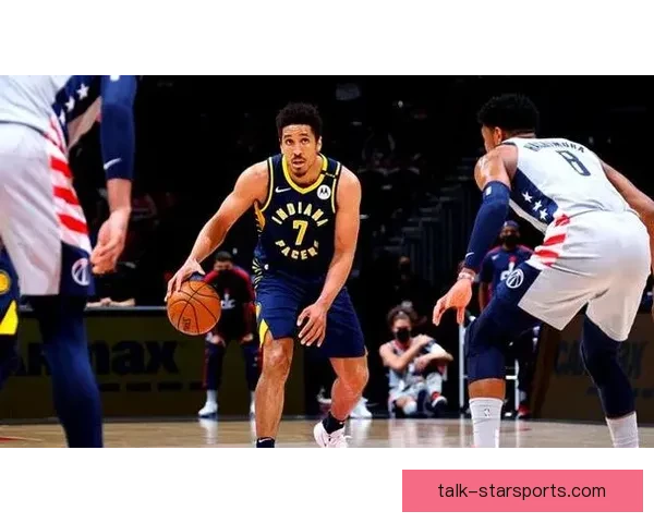 奇才重建提速新星爆发季后赛希望再燃华盛顿全队士气高涨冲击东部前八